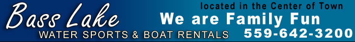 Bass Lake Water Sports Boat Rentals Bass Lake California